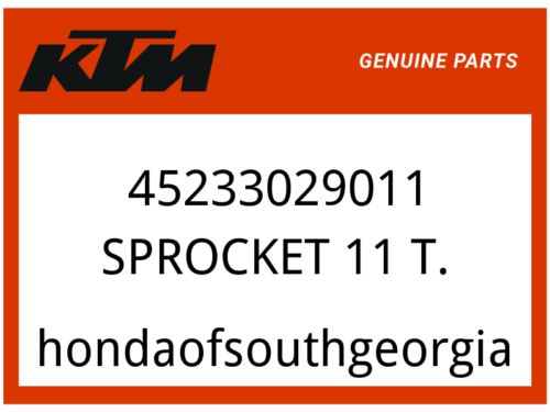 KTM OEM Part 45233029011 SPROCKET 11 T.