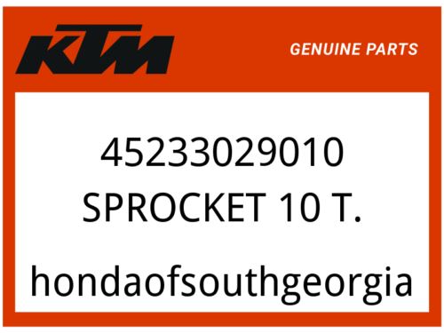 KTM OEM Part 45233029010 SPROCKET 10 T.