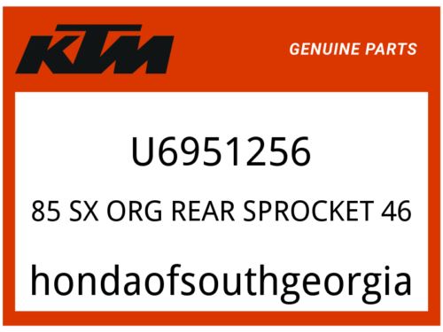 KTM OEM Part U6951256 85 SX ORG REAR SPROCKET 46
